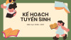 KẾ HOẠCH TUYỂN SINH NĂM HỌC 2026- 2027