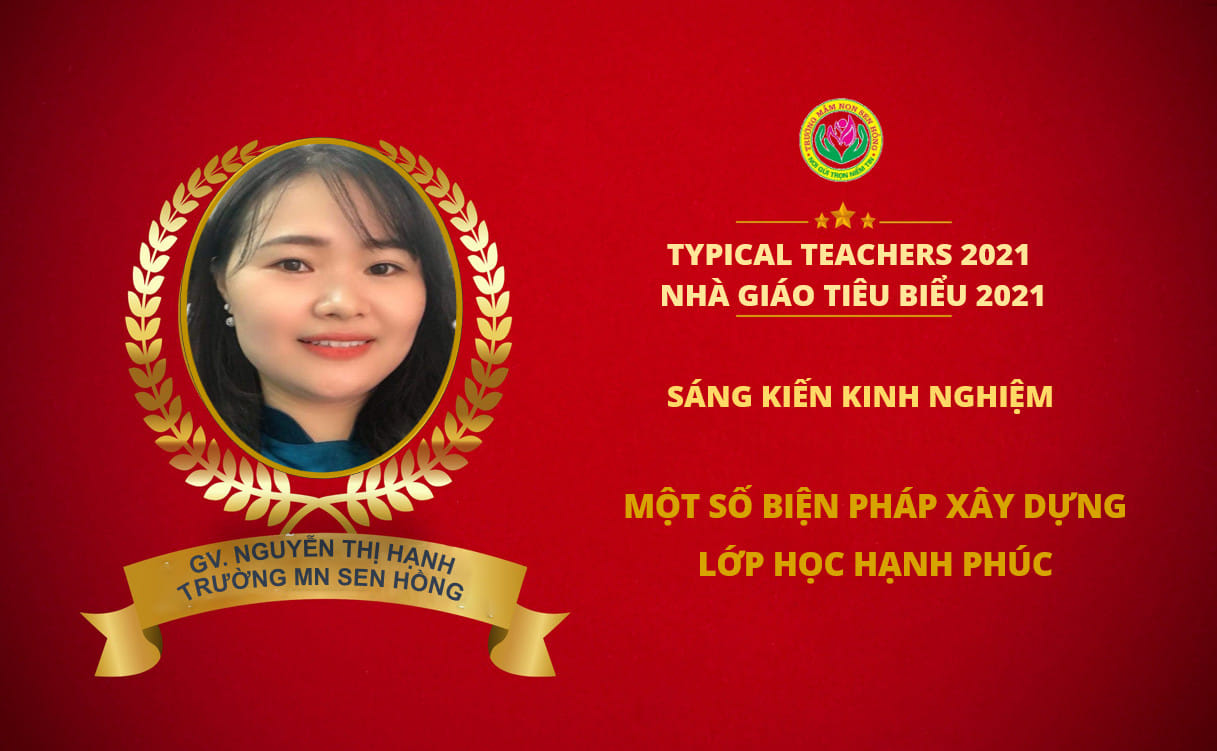 VINH DANH “NHỮNG NHÀ GIÁO TIÊU BIỂU NĂM 2021 TYPICAL TEACHERS 2021”