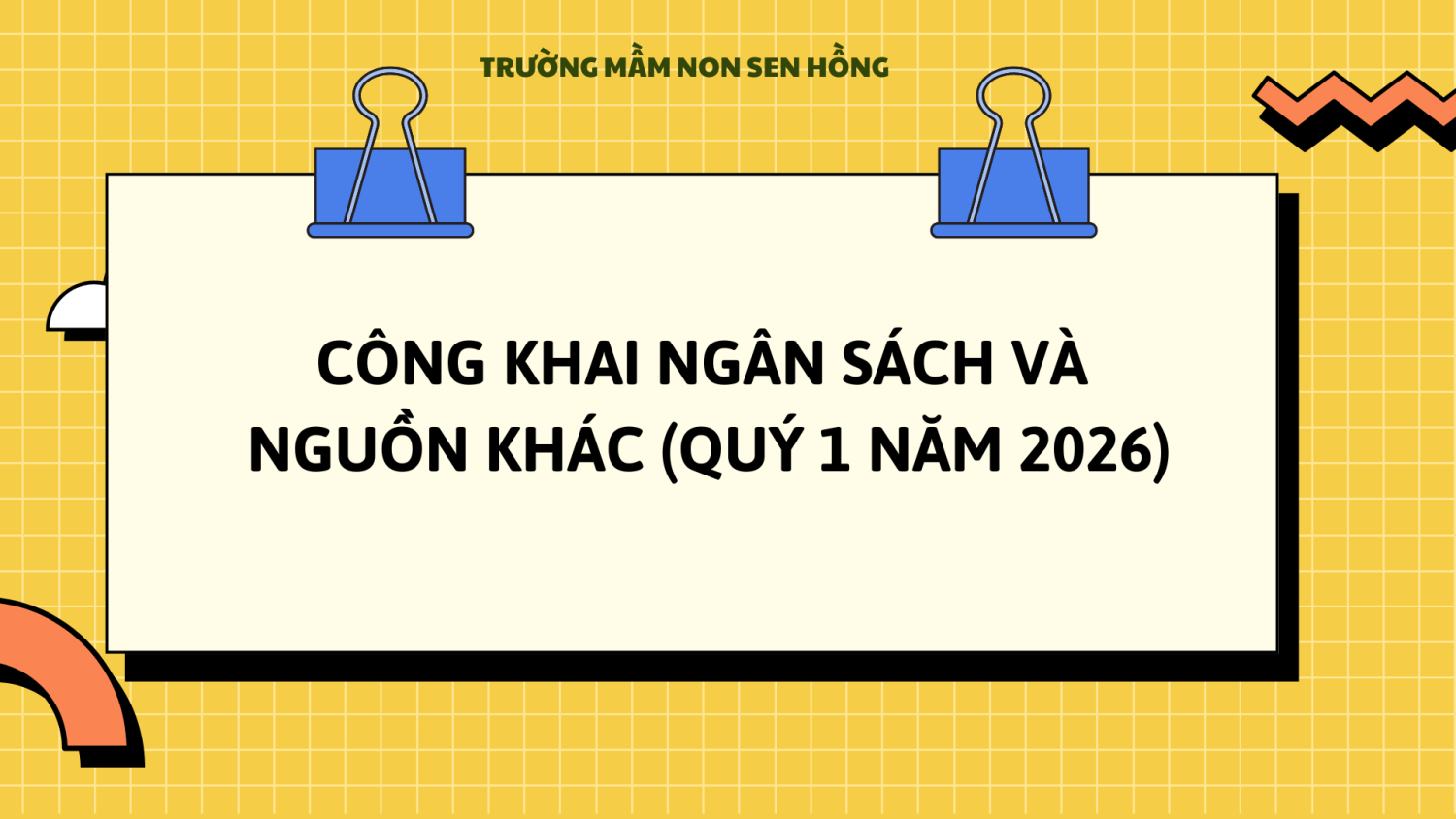 CÔNG KHAI NGÂN SÁCH VÀ NGUỒN KHÁC QUÝ 1 NĂM 2026